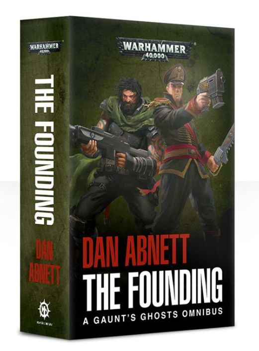 Warhammer 40k: The Founding A Gaunt's Ghosts Omnibus (PB)