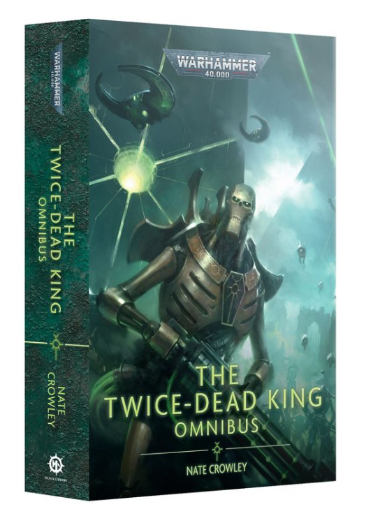Warhammer 40k: The Twice-Dead King Omnibus (PB)