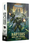 Warhammer 40k: Raptors War and Shadow (HB)