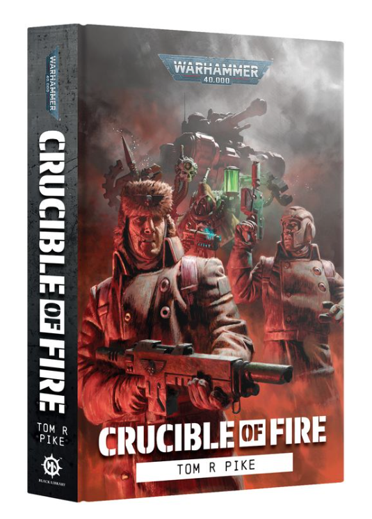 Warhammer 40k: Crucible of Fire (HB)